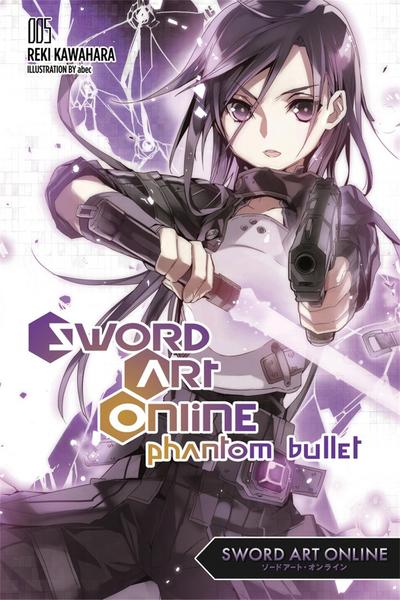 Sword Art Online 5: Phantom Bullet (Light Novel)