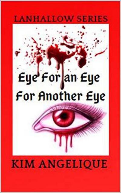Eye For An Eye for Another Eye (Lanhallow Series, #1)