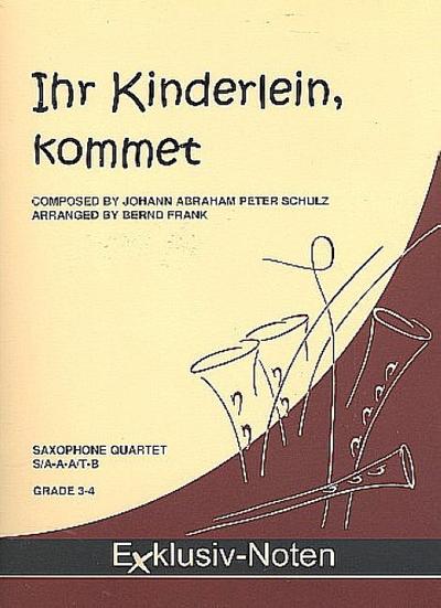 Ihr Kinderlein kommetfür 4 Saxophone (S(A)AA(T)Bar)