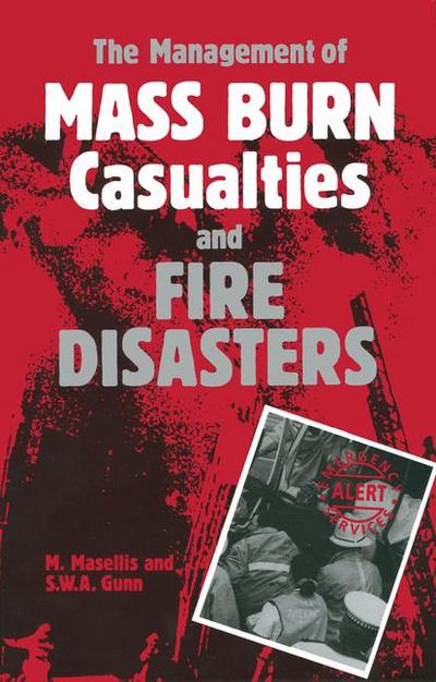 Management of Mass Burn Casualties and Fire Disasters