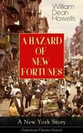 A HAZARD OF NEW FORTUNES - A New York Story (Ameri
