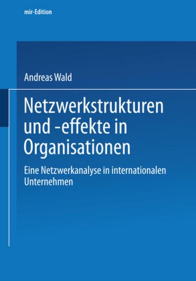 Netzwerkstrukturen und -effekte in Organisationen