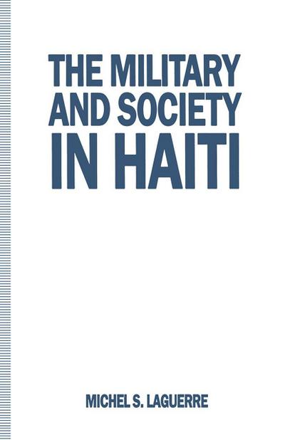 The Military and Society in Haiti