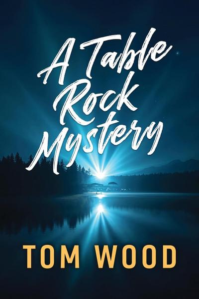 A Table Rock Mystery