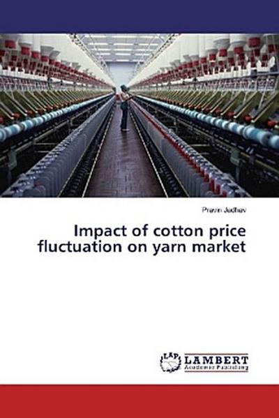 Impact of cotton price fluctuation on yarn market