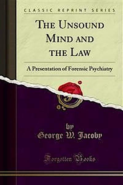 The Unsound Mind and the Law