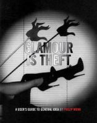 Glamour Is Theft: A User’s Guide to General Idea