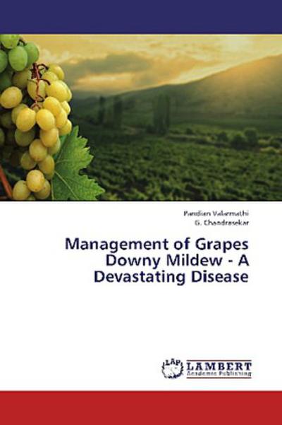 Management of Grapes Downy Mildew - A Devastating Disease