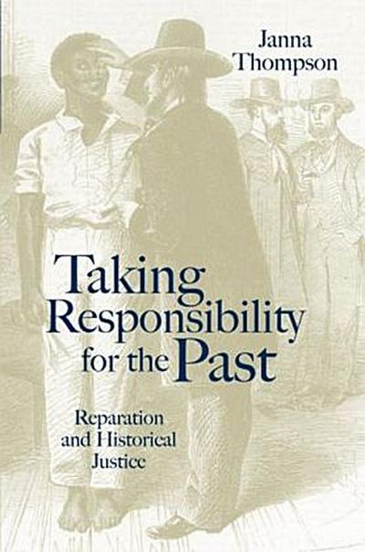 Taking Responsibility for the Past