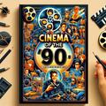 The ’90s: The Golden Age of Cinema - Defining Movies of the Decade