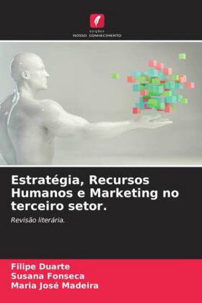 Estratégia, Recursos Humanos e Marketing no terceiro setor.