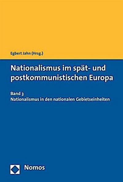 Nationalismus im spät- und postkommunistischen Europa