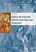 Kultur als Freund, Feind und Herr der Evolution