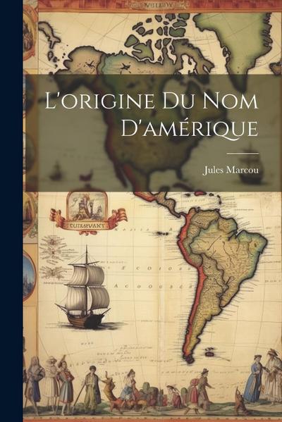L’origine du Nom D’amérique