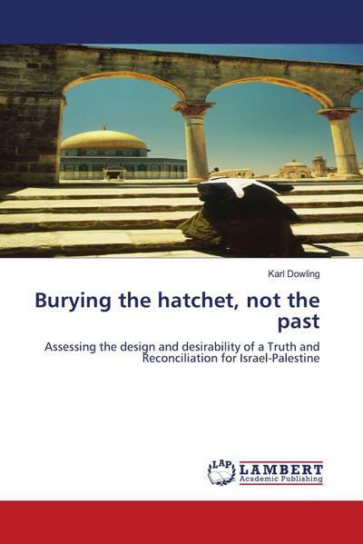 Burying the hatchet, not the past