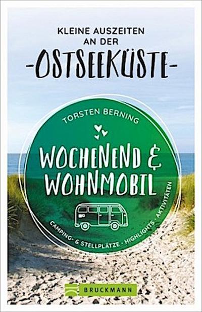 Wochenend und Wohnmobil - Kleine Auszeiten an der Ostseeküste