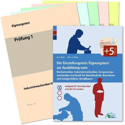 Der Eignungstest / Einstellungstest zur Ausbildung zum Mechatroniker, Industriemechaniker, Zerspanungsmechaniker, Teilezurichter, Maschinen- und Anlagenführer, Metallbauer