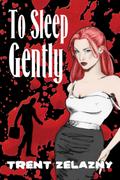 To Sleep Gently