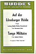 Auf der Lüneburger Heide   undTango militaire: für Salonorchester