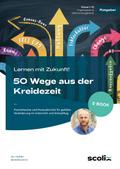 Lernen mit Zukunft! 50 Wege aus der Kreidezeit