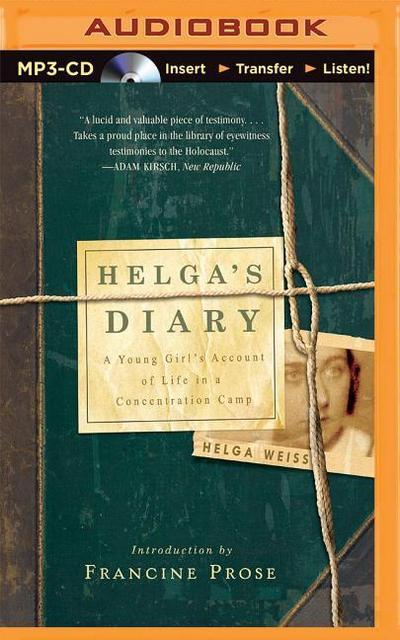 Helga’s Diary: A Young Girl’s Account of Life in a Concentration Camp