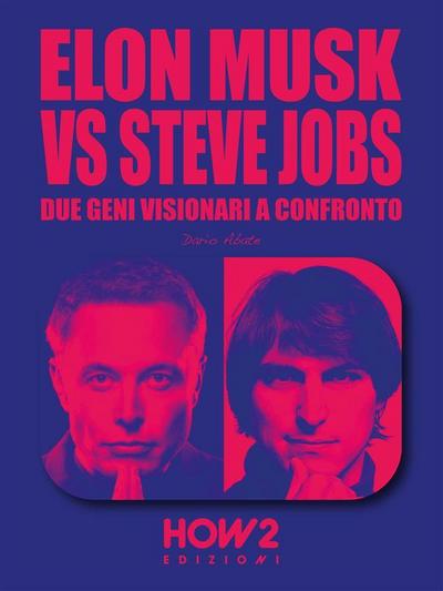 Elon Musk vs Steve Jobs