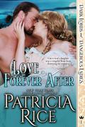 Love Forever After (Dark Lords and Dangerous Ladies, #1)