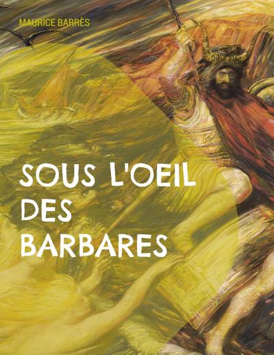 Sous l’oeil des barbares