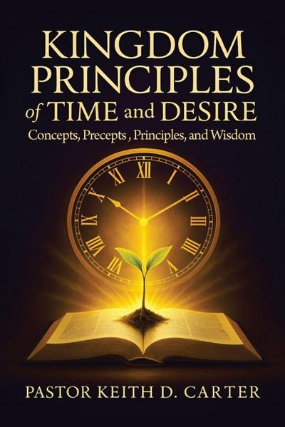 Kingdom Principles of Time and Desire