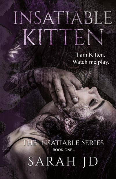 Insatiable Kitten