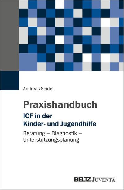Praxishandbuch ICF in der Kinder- und Jugendhilfe