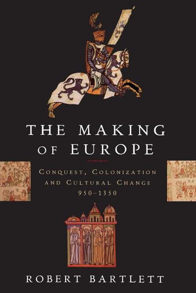 The Making of Europe - Robert Bartlett