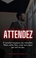 Attendez