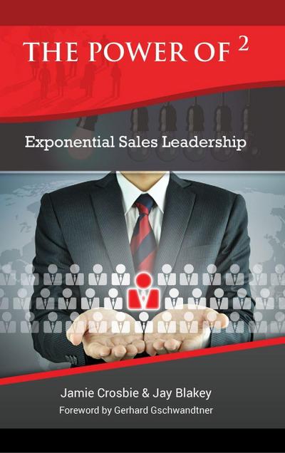 The Power of 2 - Exponential Sales Leadership