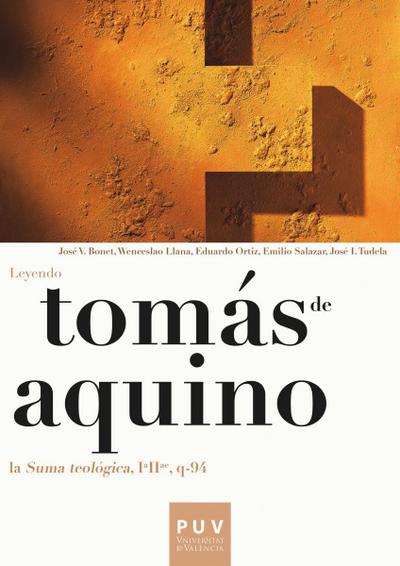 Tomás de Aquino. Leyendo la «Suma teológica, IªIIª, q-94»