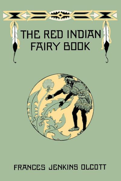 The Red Indian Fairy Book (Yesterday’s Classics)
