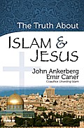The Truth About Islam and Jesus