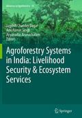 Agroforestry Systems in India: Livelihood Security & Ecosystem Services