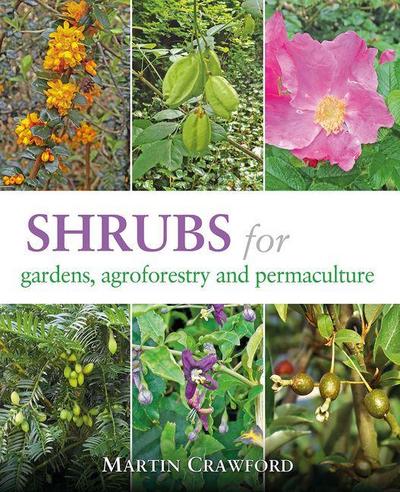 Shrubs for Gardens, Agroforestry, and Permaculture