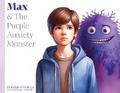 Max & the Purple Anxiety Monster
