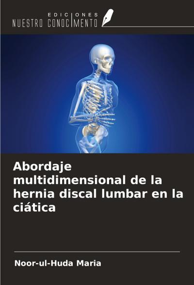 Abordaje multidimensional de la hernia discal lumbar en la ciática