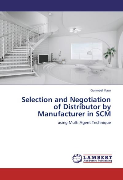 Selection and Negotiation of Distributor by Manufacturer in SCM