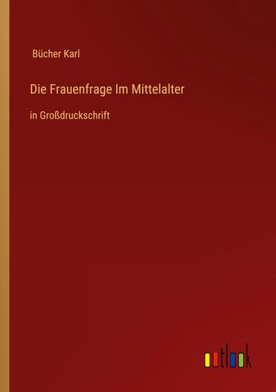 Die Frauenfrage Im Mittelalter