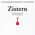 Zistern: Europäische Zupfinstrumente von der Renaissance bis zum Historismus (Instrumentarium Lipsiense)