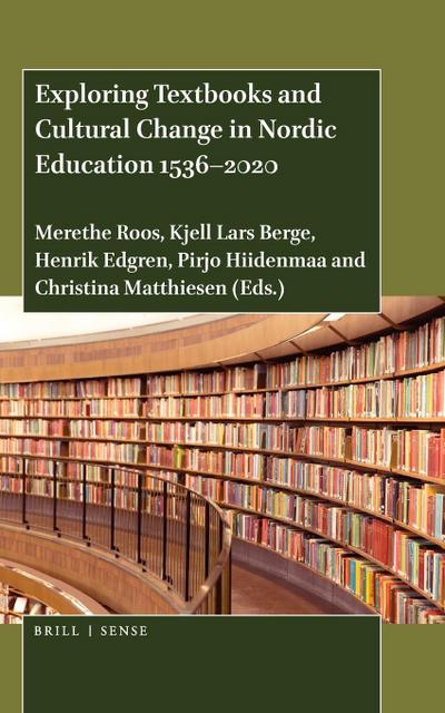 Exploring Textbooks and Cultural Change in Nordic Education 1536-2020