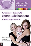 Grossesse, maternité : conseils de bon sens d’une sage-femme