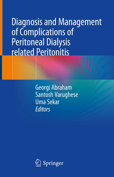 Diagnosis and Management  of Complications of  Peritoneal Dialysis related Peritonitis