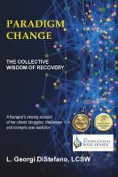 PARADIGM CHANGE  THE COLLECTIVE WISDOM OF RECOVERY