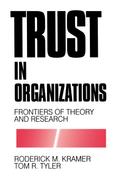 KRAMER: TRUST IN ORGANIZATIONS (PAPER)FRONTIERS OF THEORY AND RESEARCH: Frontiers of Theory and Research