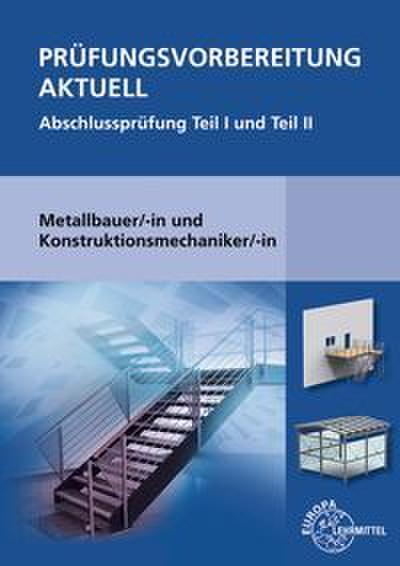 Prüfungsvorbereitung Aktuell Metallbauer/-in Konstruktionsmechaniker/-in